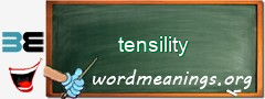 WordMeaning blackboard for tensility